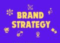 The brand strategy is written in bold yellow font, and its elements are in the graphic around it on a bold purple background.