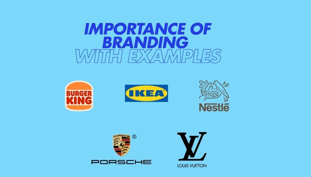 Importance of branding with examples You Must Know to Succeed