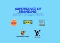Importance of branding with examples You Must Know to Succeed