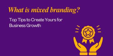 What is mixed branding? Types and Top-Tier Tips to Create Yours written on purple background with orange brand icon.