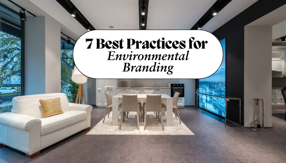 7 Best Practices for Environmental Branding