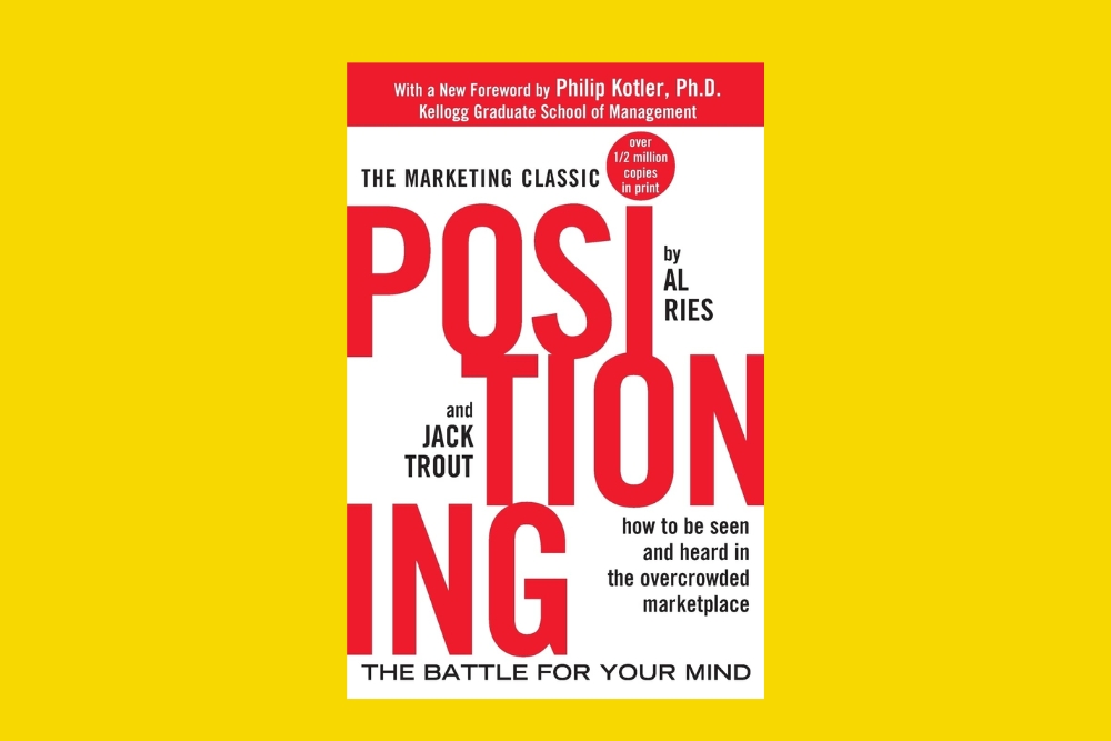 Brand Strategy Book-Positioning: The Battle for Your Mind–Al Ries & Jack Trout