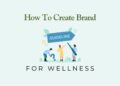 How To Create Brand Guidelines For Wellness