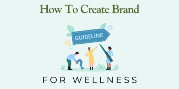 How To Create Brand Guidelines For Wellness