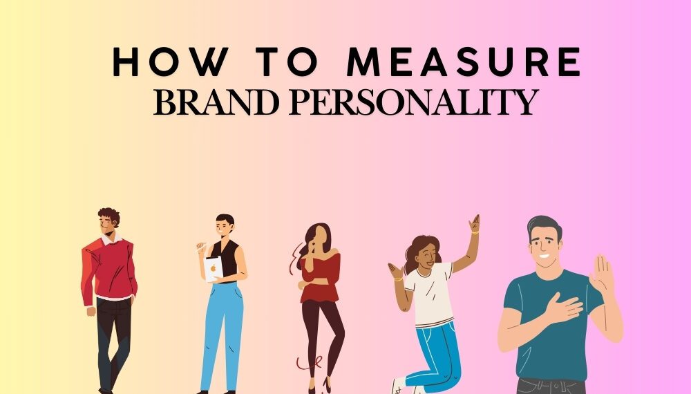 How to measure brand personality