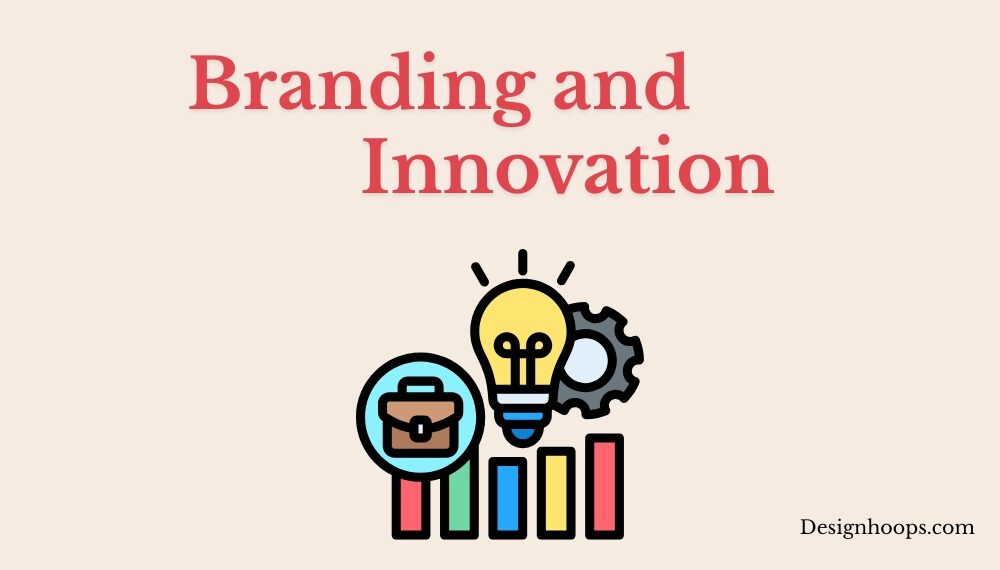 Branding and innovation