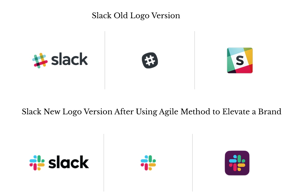 Slack Old Logo Version and Slack New Logo Version After Using Agile Method to Elevate a Brand  